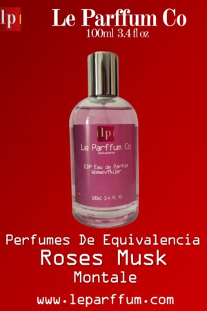 Línea Le Parffum Roses Musk Montale 100ml 3.4oZ