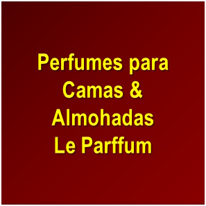 PERFUMES CAMAS & ALMOHADAS